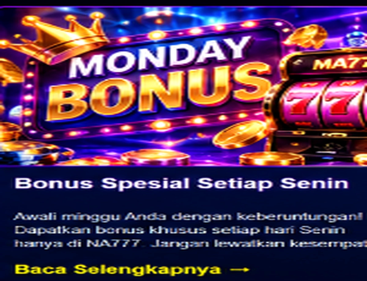 Bonus Spesial Setiap Senin - gambar promosi lengkap